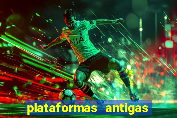 plataformas antigas de jogos slots